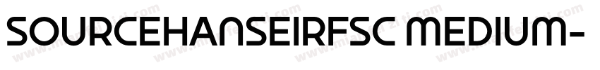 SOURCEHANSEIRFSC MEDIUM字体转换